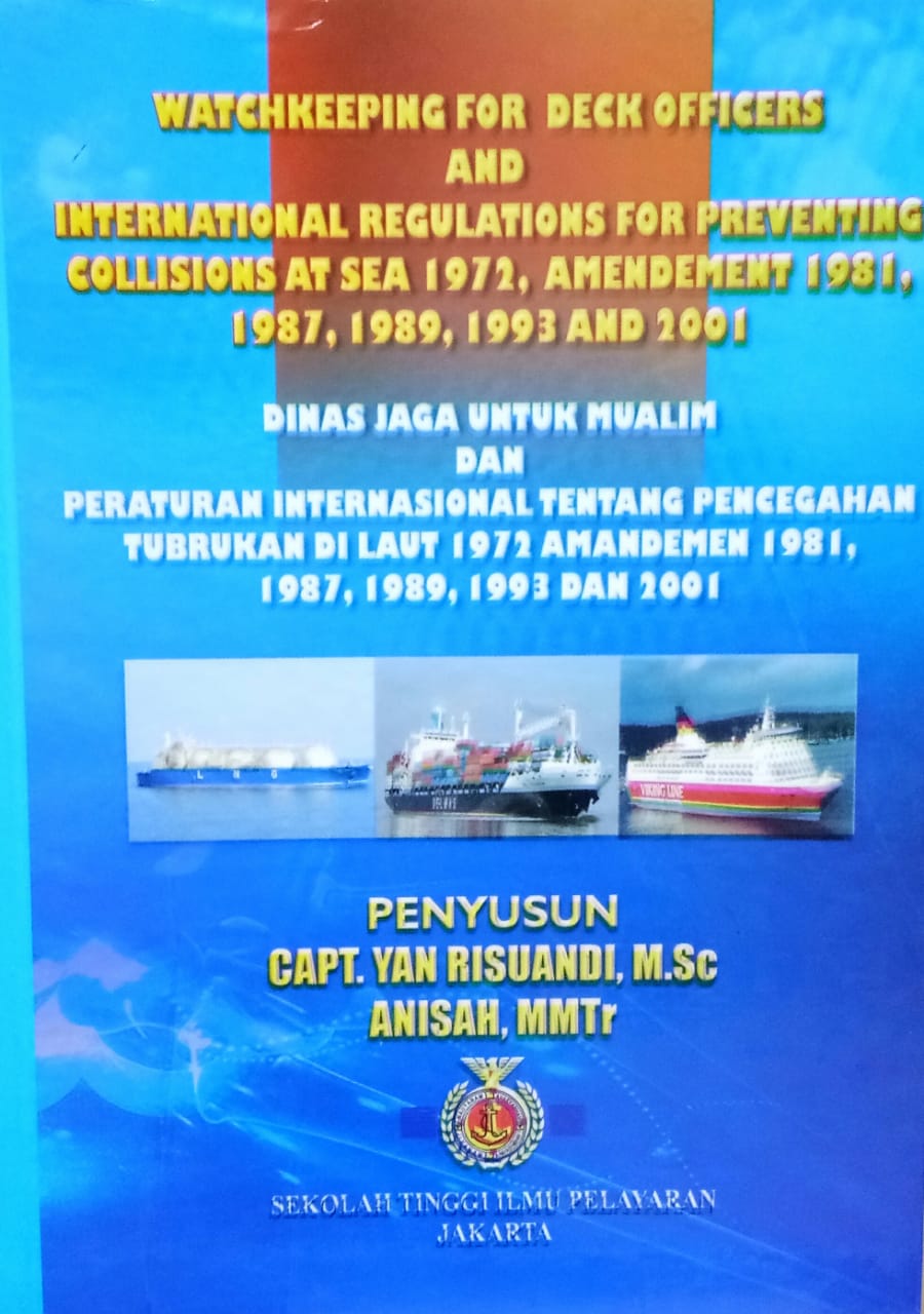 Watchkeeping For Deck Officers And International Regulations For Preventing Collisions At Sea 1972, Amendement 1981, 1987,1989, 1993, and 2001
