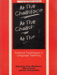 At The Chalkface : Practical Techniques In Language Teaching