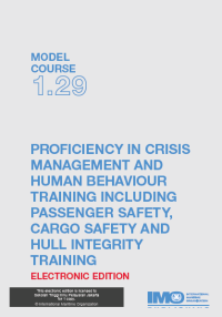 Proficiency in Crisis Management and Human Behaviour Training Including Passenger Safety, Cargo Safety and Hull Integrity Training