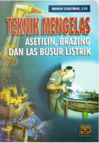 Teknik Mengelas Asetilin, Brazing dan Las Busur Listrik