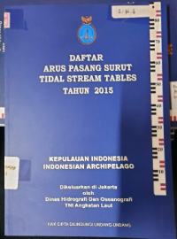 Daftar Arus Pasang Surut Tidal Stream Tables Tahun 2015 : Kepulauan Indonesia, Indonesia Archipelago