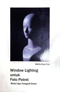 Image of Window Lighting Untuk Foto Potret : Modul Ajar Fotografi Dasar