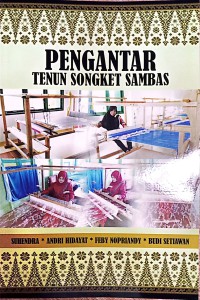 Pengantar Tenun Dan Songket Sambas