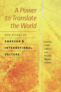 Image of A Power to Translate the World : New Essays on Emerson and International Culture