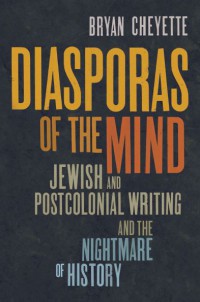 Image of Diasporas of the Mind : Jewish and Postcolonial Writing and the Nightmare of History