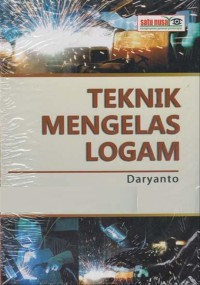 Teknik Mengelas Logam Cet. 1