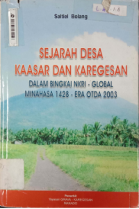 Sejarah Desa Kaasar dan Karegesan : Dalam Bingkai NKRI - Global Minahasa 1428 - Era Otda 2013