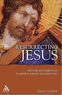 Image of Resurrecting Jesus : The Earliest Christian Tradition and Its Interpreters