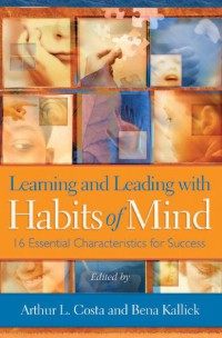 Learning And Leading With Habits Of Mind