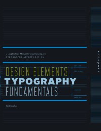 Image of Design Elements, Typography Fundamentals : A Graphic Style Manual for Understanding How Typography Affects Design