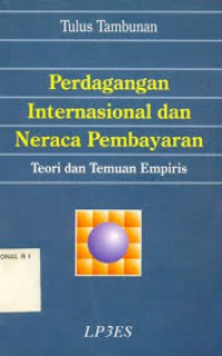 Perdagangan Internasional Dan Neraca Pembayaran : Teori Dan Empiris