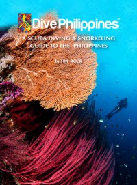 Dive Philippines : A Scuba Diving & Snorkeling Guide To The Philippines