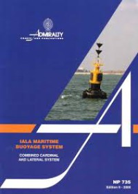 IALA Maritime Buoyage System : Combined Cardinal and Lateral System NP735 Ed.5-1994