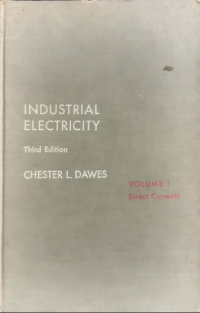 Industrial Electricity 3rd. Ed. Vol. I Direct Currents