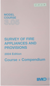 Image of Model Course 3.05 : Survey of Fire Appliances and Provisions Course + Compendium 2004 Edition