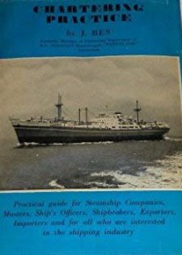 Image of Chartering practice : analyses of charter parties : practical guide for steamship companies, masters, ship's officers, shipbrokers, exporters, importers and for all who are interested in the shipping industry