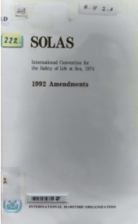 Solas : International Convention for the Safety of Life at Sea, 1974 (1992 Amendments)