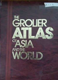 The Grolier Atlas of Asia and the World