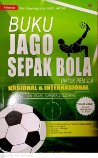 Buku Jago Sepak Bola Untuk Pemula Nasional & Internasional