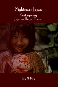 Nightmare Japan: Contemporary Japanese Horror Cinema. (Contemporary Cinema)