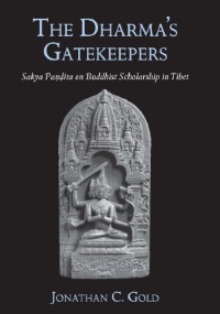 Image of The Dharma's Gatekeepers : Sakya Pandita on Buddhist Scholarship in Tibet
