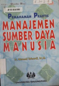 Manajemen Sumber Daya Manusia : Pemahaman Praktis