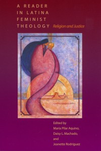 Image of A Reader in Latina Feminist Theology : Religion and Justice