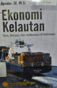 Ekonomi Kelautan: Teori, Konsep, dan Aplikasinya di Indonesia