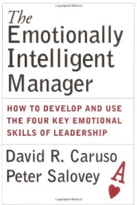 Image of The Emotionally Intelligent Manager : How to Develop and Use the Four Key Emotional Skills of Leadership
