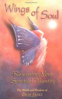 Wings of Soul : Releasing Your Spiritual Identity