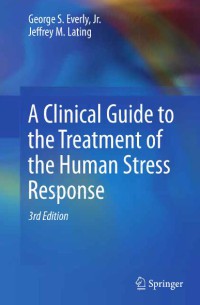 Image of A Clinical Guide To The Treatment Of The Human Stress Response