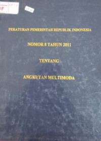 Image of Peraturan Pemerintah Republik Indonesia Nomor 8 Tahun 2011 Tentang Angkutan Multimoda
