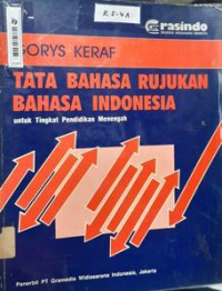 Tata Bahasa Rujukan Bahasa Indonesia : Untuk Tingkat Pendidikan Menengah