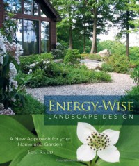 Image of Energy-Wise Landscape Design : A New Approach for Your Home and Garden