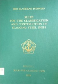 Rules For The Classification And Contruction Of Seagoing Steel Ships Volume I