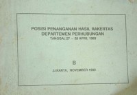 Posisi Penanganan Hasil Rakertas Departemen Perhubungan Tanggal 27-28 April 1993