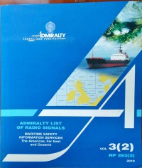 ADMIRALTY LIST OF RADIO SIGNALS : Maritime Safety Information Services The Americas, Far East and Oceania Vol 3 Part 2 2010