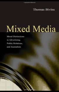 Image of Mixed Media : Moral Distinctions in Journalism, Advertising, and Public Relations