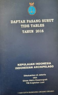 Image of Daftar Pasang Surut Tide Tables Tahun 2016 : Kepulauan Indonesia, Indonesia Archipelago