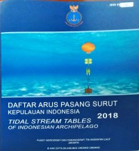 Daftar Arus Pasang Surut Tidal Stream Tables Tahun 2018 : Kepulauan Indonesia, Indonesia Archipelago