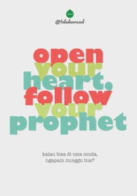 Open Your Heart, Follow Your Heart, Follow Your Prophet