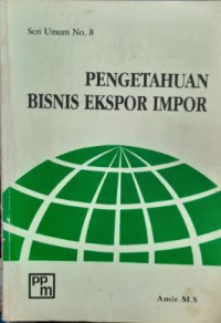 Pengetahuan Bisnis Ekspor Impor