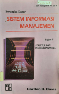Kerangka Dasar Sistem Informasi Manajemen Bagian 2 Struktur dan Pengembangannya