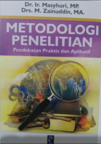 Metodologi Penelitian : Pendekatan Praktis dan Aplikatif