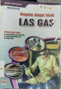 Mengalas dengan Teknik : Las Gas