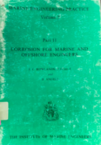 Marine Engineering Practice = Corrosion For Marine and Offshore Engineers