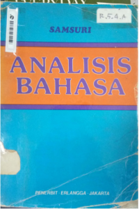 Image of Analisis Bahasa : Menganalisis Bahasa Secara Ilmiah