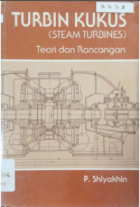 Image of Turbin Kukus ( Steam Turbines ) : Teori dan Rancangan