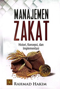 Manajemen Zakat : Histori, Konsepsi, Dan Implementasi