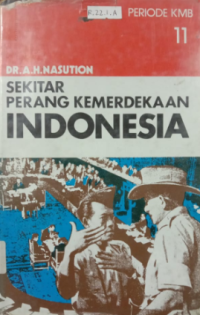 Sekitar PERANG KEMERDEKAAN INDONESIA jilid II Periode Konferensi Meja Bundar